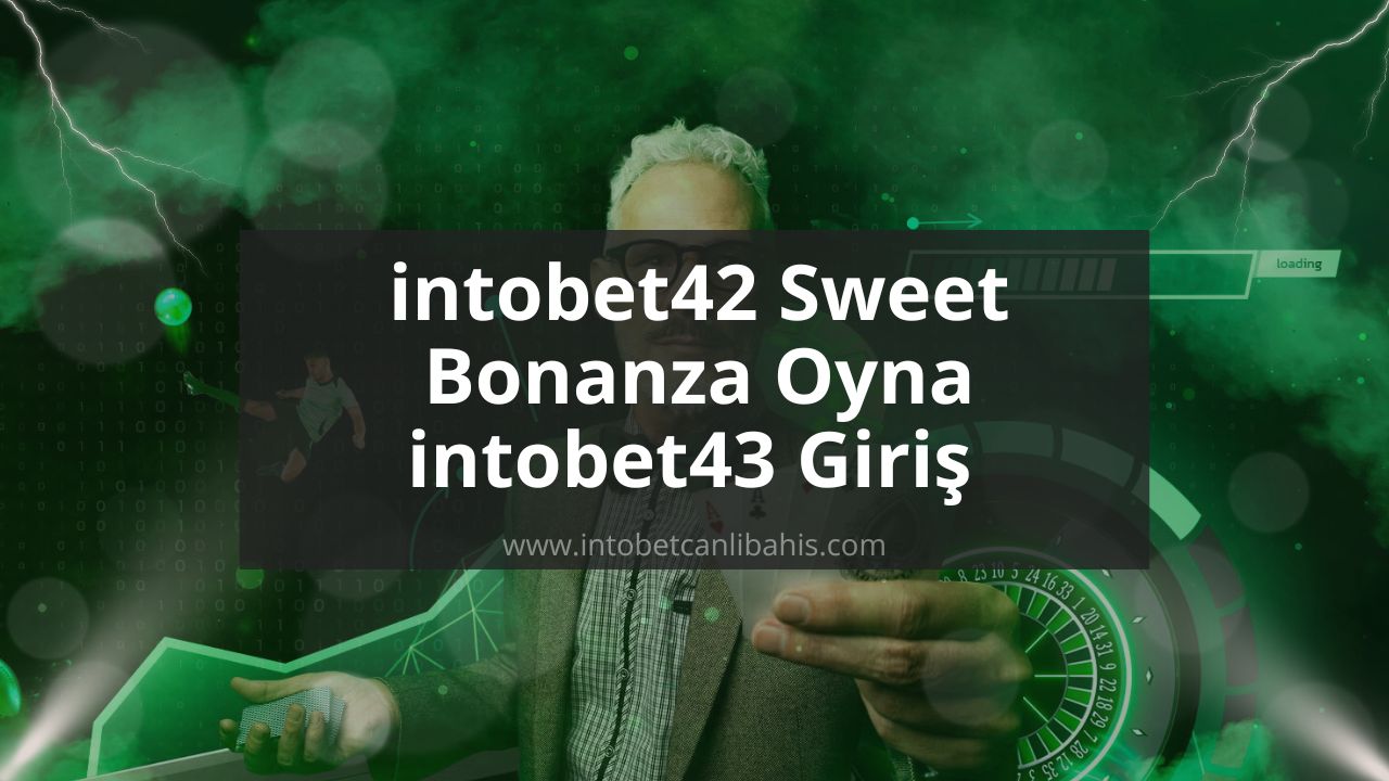 intobet42 Sweet Bonanza